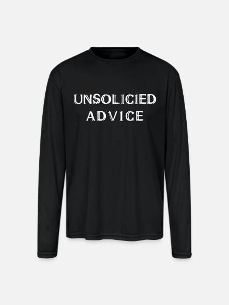 Unsolicited Advice - Men's Moisture Wicking Performance Long Sleeve T-Shirt - black