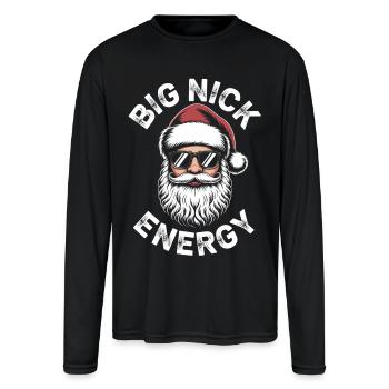 Big Nick Energy Funny Santa Christmas Shirt - Men's Moisture Wicking Performance Long Sleeve T-Shirt - black - Front