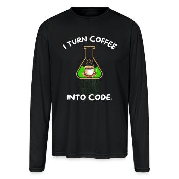 Code Brew: I Turn Coffee Into Code - Men's Moisture Wicking Performance Long Sleeve T-Shirt - black - Front