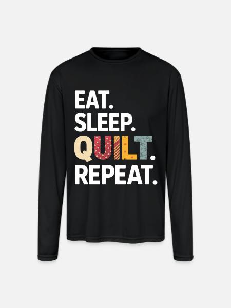 Eat Sleep Quilt Repeat - Men's Moisture Wicking Performance Long Sleeve T-Shirt - black