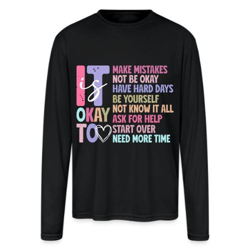 Harmony Collection - It s Okay To Make Mistakes - Men's Moisture Wicking Performance Long Sleeve T-Shirt