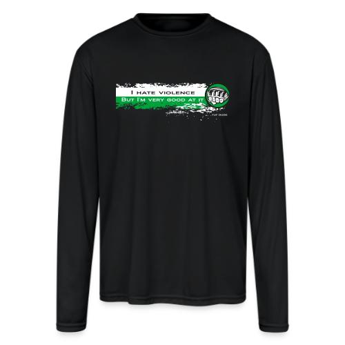 I hate violence but I'm very good at it 2 - WB - Men's Moisture Wicking Performance Long Sleeve T-Shirt
