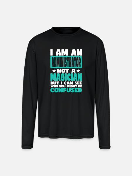 Administrator - Men's Moisture Wicking Performance Long Sleeve T-Shirt - black