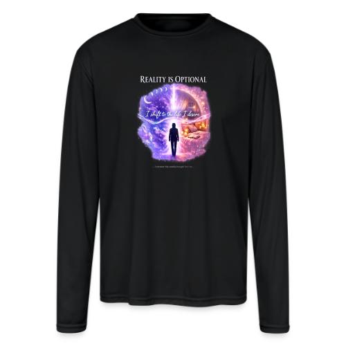 Reality Is Optional Cosmic Reality Shifting Portal - Men's Moisture Wicking Performance Long Sleeve T-Shirt