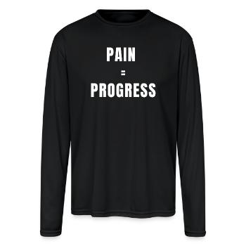 Pain Equals Progress Strength Mindset Growth Power - Men's Moisture Wicking Performance Long Sleeve T-Shirt - black - Front