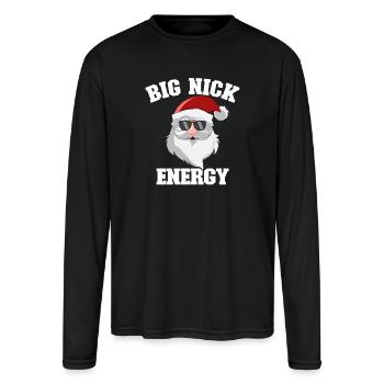 Santa Claus Funny Christmas Big Nick Energy - Men's Moisture Wicking Performance Long Sleeve T-Shirt - black - Front
