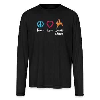 Peace Love Break Dance - Men's Moisture Wicking Performance Long Sleeve T-Shirt - black - Front