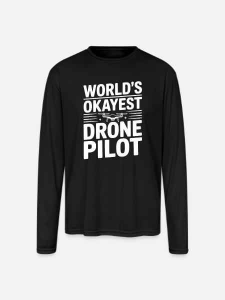 World's Okayest Drone Pilot - Men's Moisture Wicking Performance Long Sleeve T-Shirt - black
