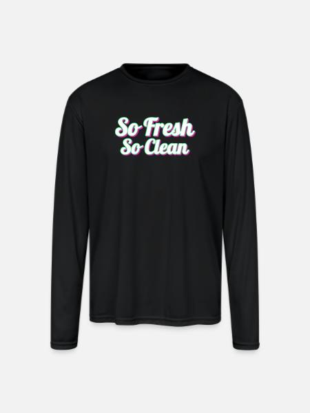 So Fresh So Clean - Men's Moisture Wicking Performance Long Sleeve T-Shirt - black