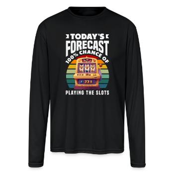 Todays Forecast Chance Playing Slots Casino - Men's Moisture Wicking Performance Long Sleeve T-Shirt - black - Front