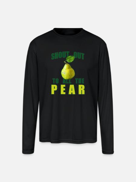 Shout Out To All The Pear - Men's Moisture Wicking Performance Long Sleeve T-Shirt - black