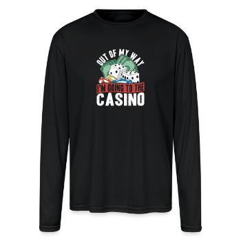 Out of My Way Im Going to the Casino Gambler Gift - Men's Moisture Wicking Performance Long Sleeve T-Shirt - black - Front