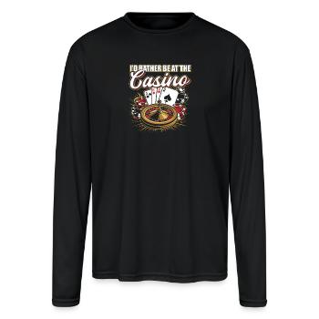 Gambling House Casino Night Rather Be at Casino - Men's Moisture Wicking Performance Long Sleeve T-Shirt - black - Front