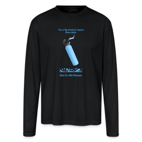 Emotional Support Water Bottle T-Shirt | Still Anx - Men's Moisture Wicking Performance Long Sleeve T-Shirt