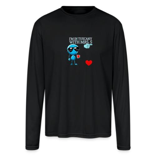 Smoon City_I'm in Tuscany with Mrs. S - Men's Moisture Wicking Performance Long Sleeve T-Shirt