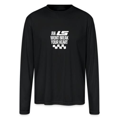 AN LS WONT BREAK YOUR HEART - Men's Moisture Wicking Performance Long Sleeve T-Shirt