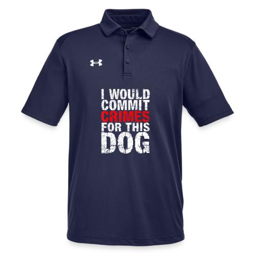 Id Commit Crimes for This Dog Funny Tee - Under Armour Men's Tech Polo