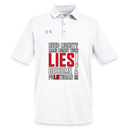 Lies Pay: Become a PoLIEtician Satire - Under Armour Men's Tech Polo