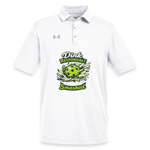 Dink Responsibly Don’t Get Smashed Pickleball Art - Under Armour Men's Tech Polo