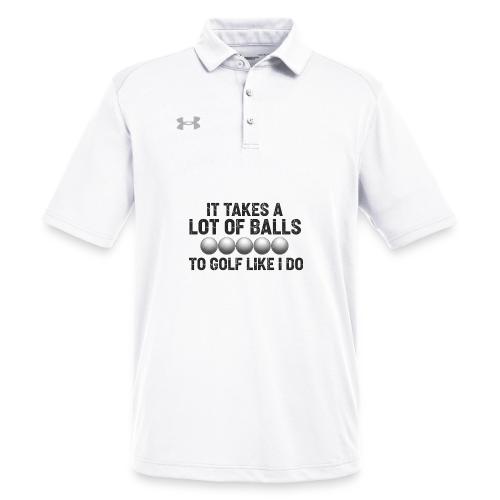 It Takes A Lot Of Balls Funny Sarcastic Quote - Under Armour Men's Tech Polo