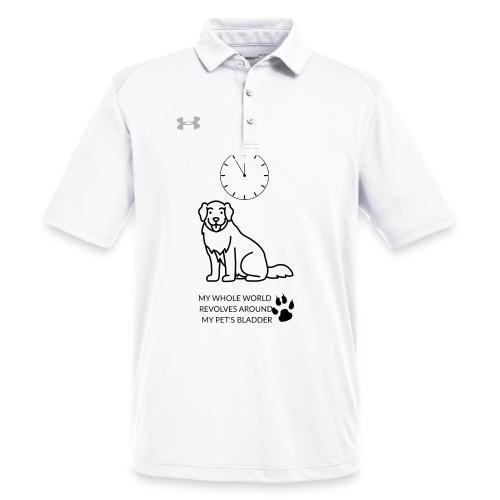 My Pet's Bladder World T-Shirt | Funny Dog/Cat Own - Under Armour Men's Tech Polo