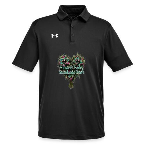 Flowers Fade, Standards Don't T-Shirt - Under Armour Men's Tech Polo