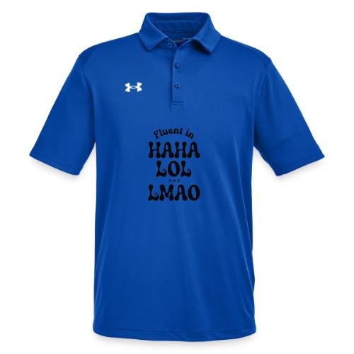 Fluent in HAHA LOL LMAO Funny Humor-Bilingual Joke - Under Armour Men's Tech Polo