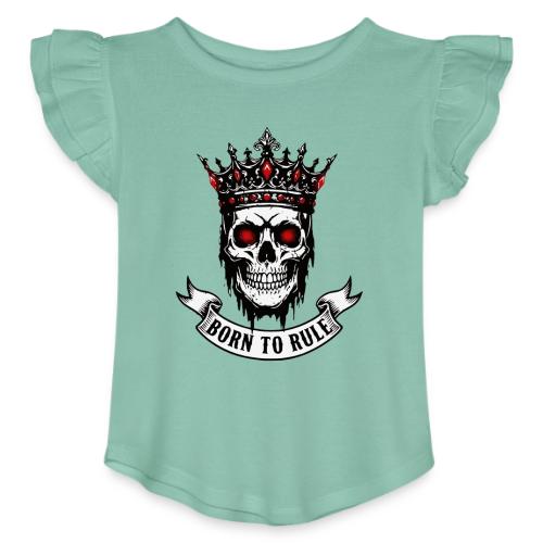 Born to Rule Skull King - Toddler Girls Flutter T-shirt