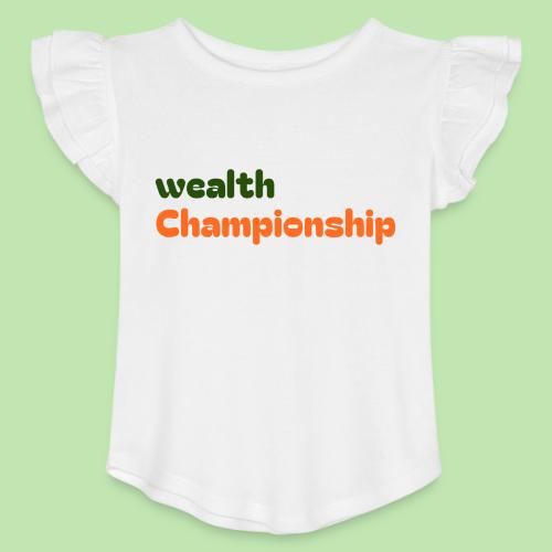 Wealth Championship - Toddler Girls Flutter T-shirt