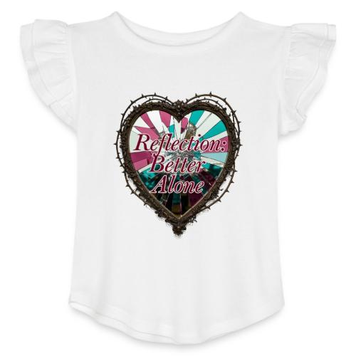 Reflection: Better Alone T-Shirt - Toddler Girls Flutter T-shirt