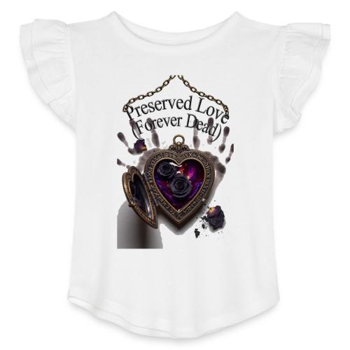 Preserved Love (Forever Dead) T-Shirt - Toddler Girls Flutter T-shirt
