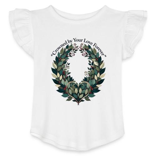 Crowned by Your Love Forever Laurel Wreath T-Shirt - Toddler Girls Flutter T-shirt