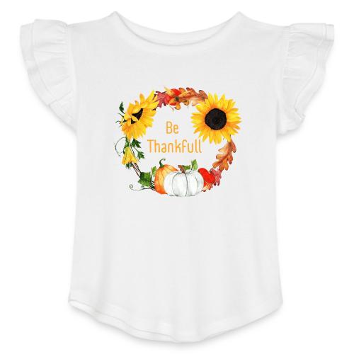 Be thanksfull - Toddler Girls Flutter T-shirt