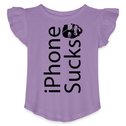 iPhone Sucks - Toddler Girls Flutter T-shirt