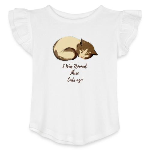 I Was Normal Three Cats Ago Funny Cat T-Shirt - Toddler Girls Flutter T-shirt