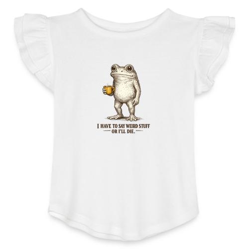 Weird Stuff Frog Coffee Humor - Toddler Girls Flutter T-shirt