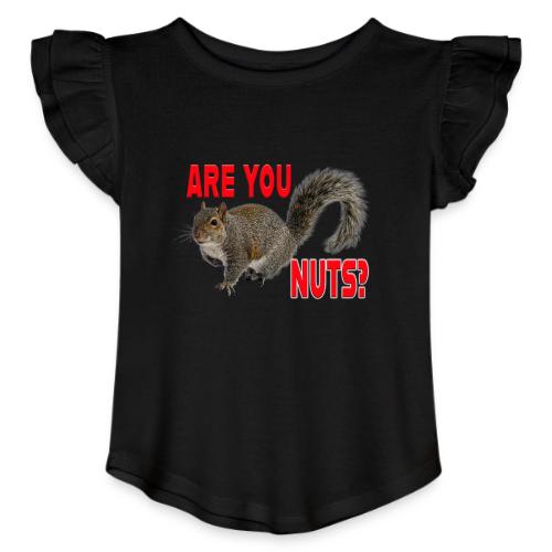 Are You Nuts? - Toddler Girls Flutter T-shirt