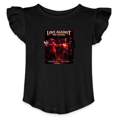 Love Against The System – Cyberpunk Art - Toddler Girls Flutter T-shirt