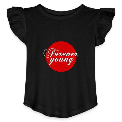 Forever Young, timeless Youth - Toddler Girls Flutter T-shirt