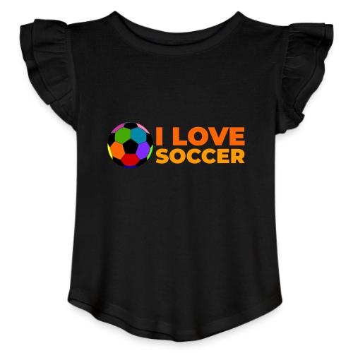 I Love Soccer - Toddler Girls Flutter T-shirt