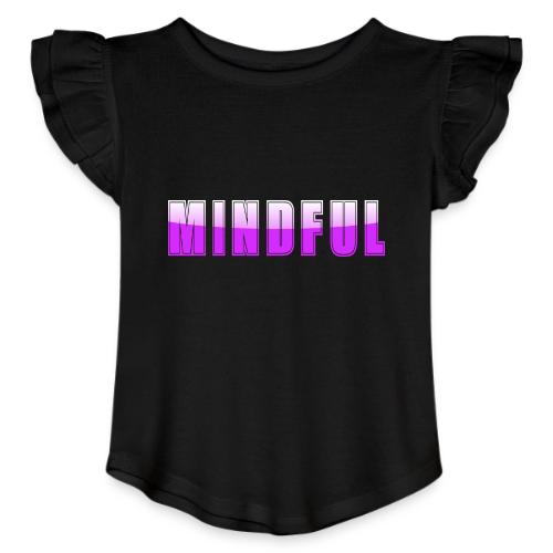 Mindful Typography Minimalist Design - Toddler Girls Flutter T-shirt