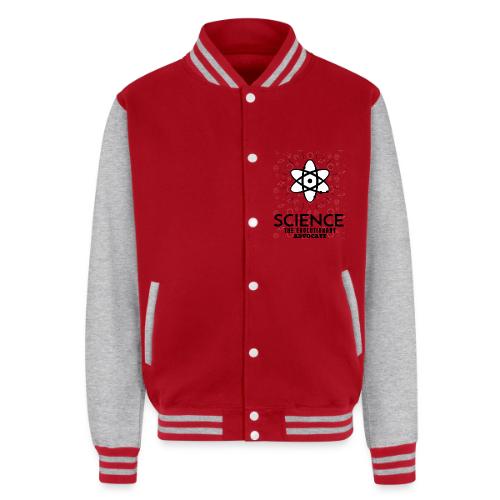 Science The Evolutionary Advocate - Unisex College Sweat Jacket