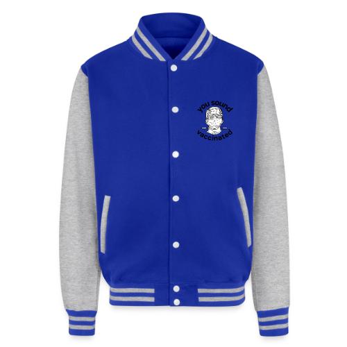 Be Very Frank Accessories - Unisex College Sweat Jacket