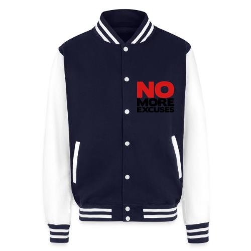 No More Excuses - Unisex College Sweat Jacket