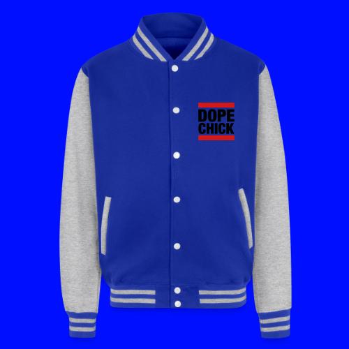 Dope Chick - Unisex College Sweat Jacket