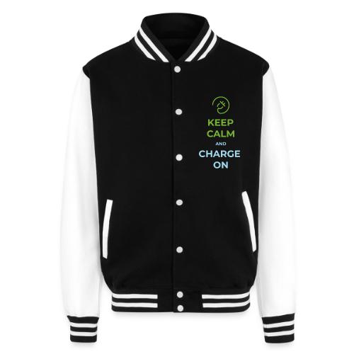 Keep calm and charge on - Unisex College Sweat Jacket