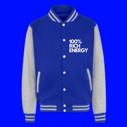 100 rich energy - Unisex College Sweat Jacket
