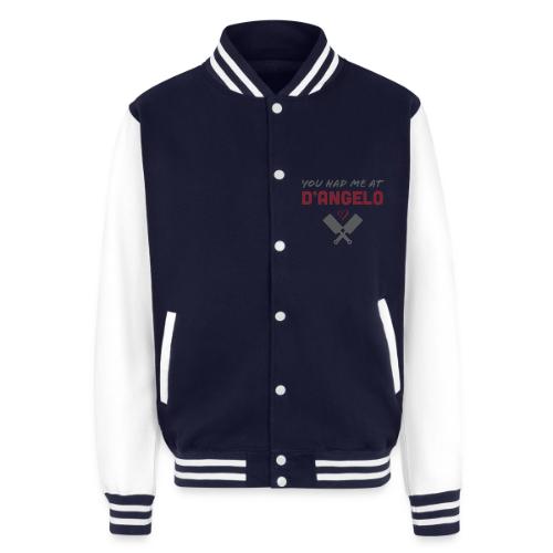 You Had Me at D'Angelo - Unisex College Sweat Jacket