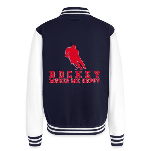Hockey makes me happy - Unisex College Sweat Jacket