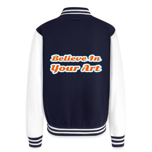 Believe in Your Art — Creative Glow Script - Unisex College Sweat Jacket